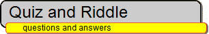 Quiz and Riddle