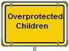 Overprotected children